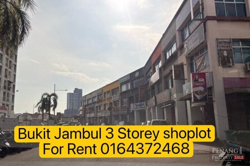 Bukit Jambul 3 Storey Terrace shoplot