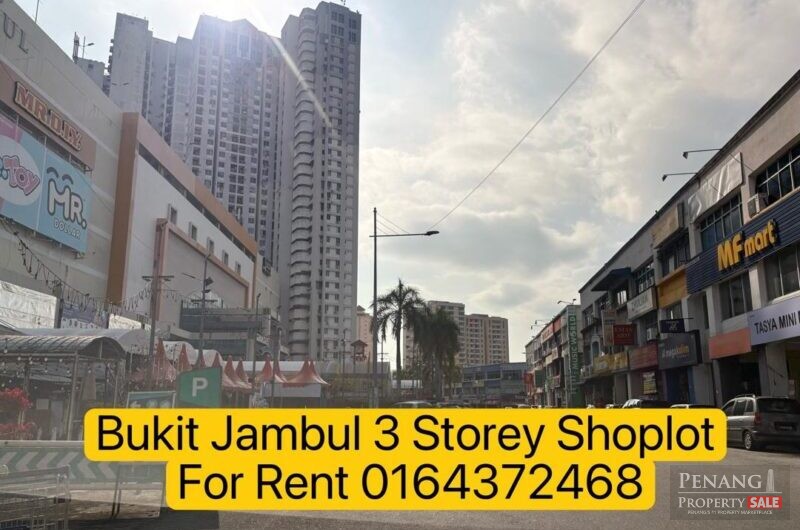 Bukit Jambul 3 Storey Terrace shoplot