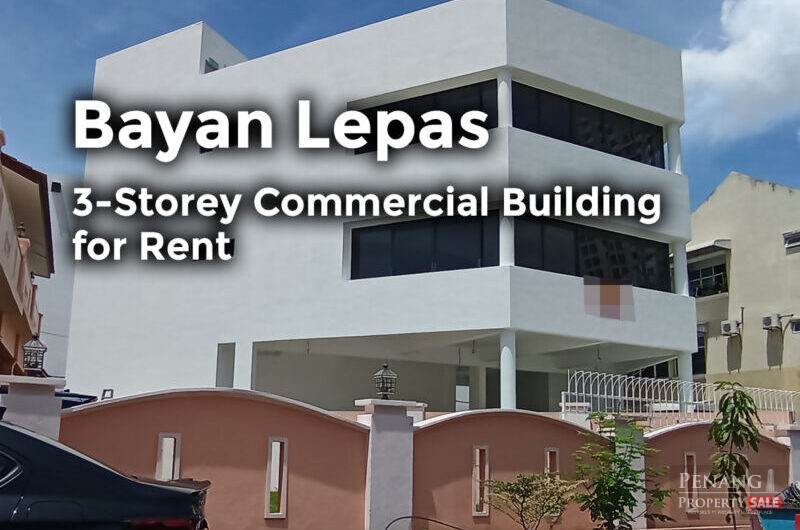 Bayan Lepas 3-Storey Commercial Building for Rent | 6,500 sqft